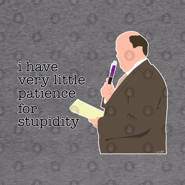 I Have Very Little Patience for Stupidity by doctorheadly